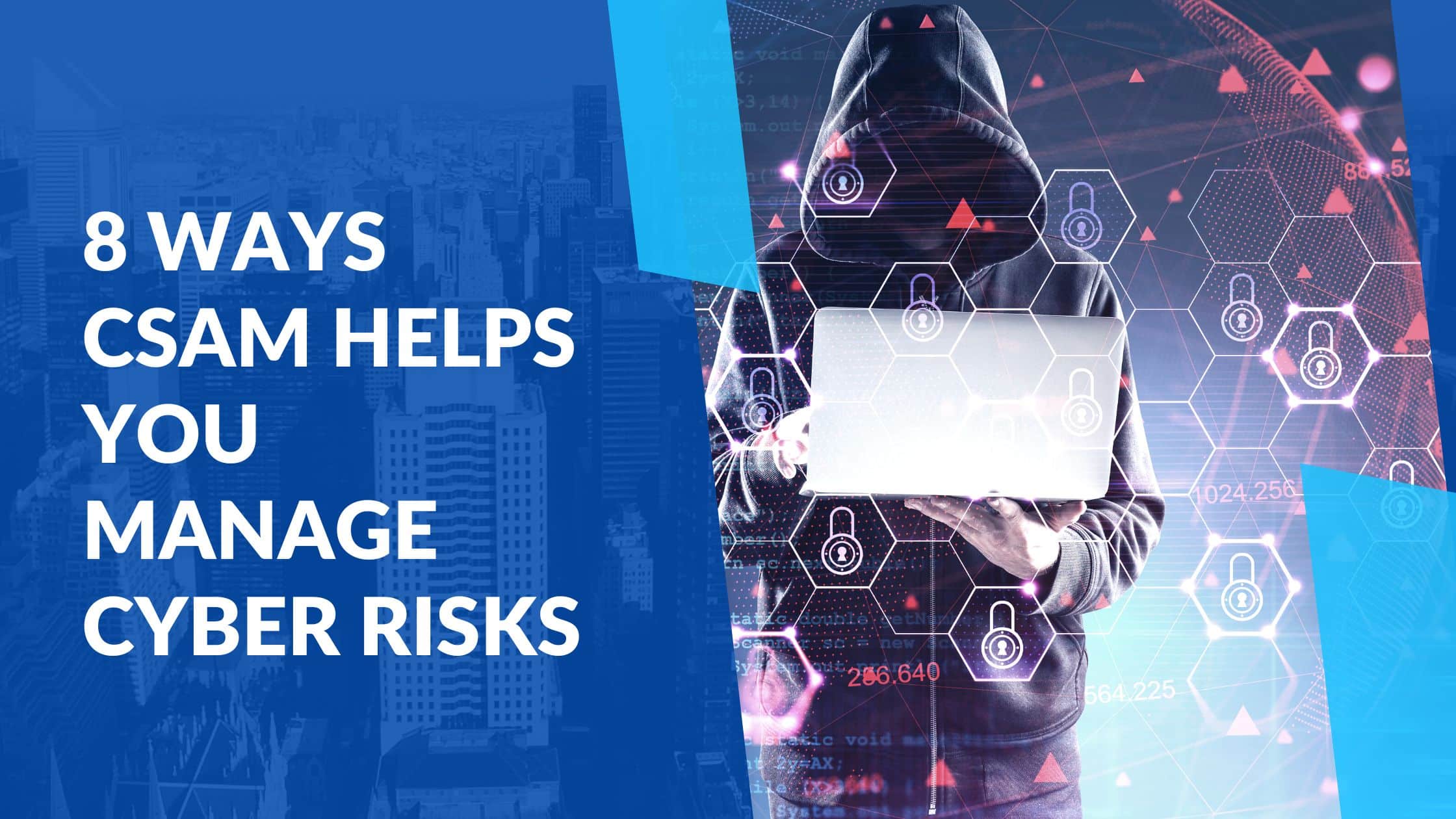 8 ways csam helps you manage cyber risks