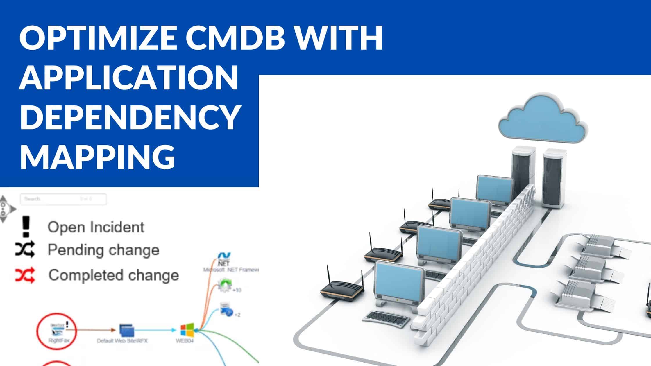CMDB with application dependency mapping