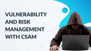 vulnerability and risk management.